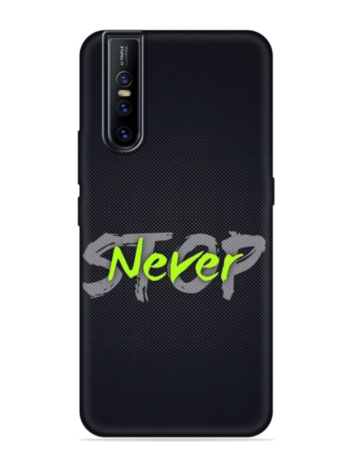 Never Stop Embossed Soft Silicone Case for Vivo V15 Pro Zapvi