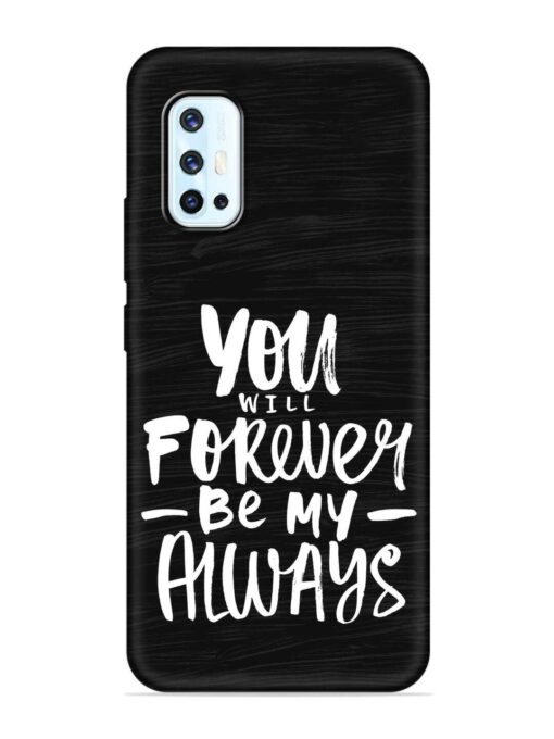 You Will Forever Embossed Soft Silicone Case for Vivo V17 Zapvi