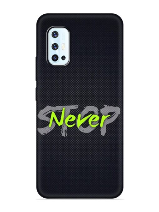 Never Stop Embossed Soft Silicone Case for Vivo V17 Zapvi