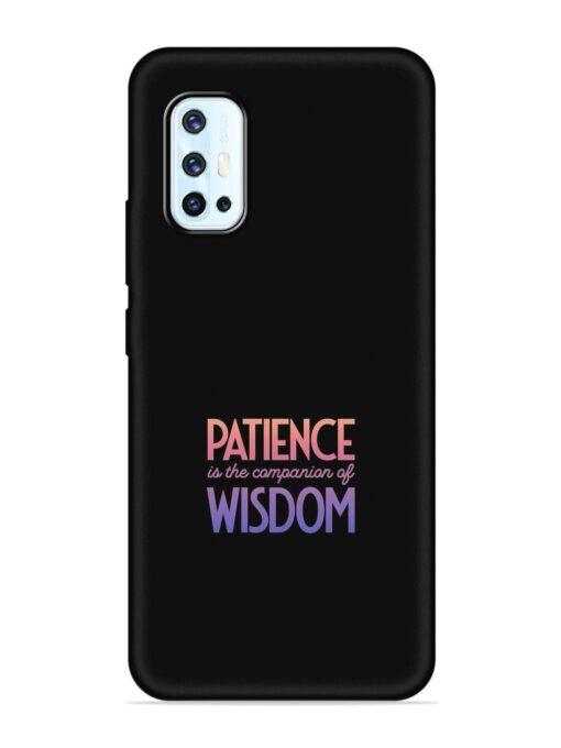 Patience Is The Embossed Soft Silicone Case for Vivo V17 Zapvi