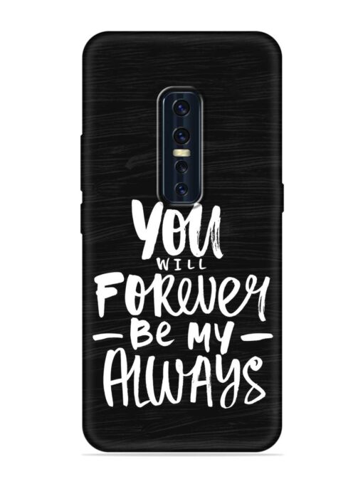 You Will Forever Embossed Soft Silicone Case for Vivo V17 Pro Zapvi