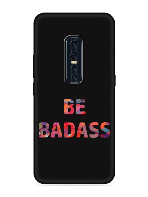 Be Badass Embossed Soft Silicone Case for Vivo V17 Pro Zapvi