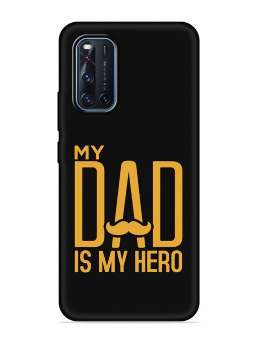 My Dad Is My Hero Embossed Soft Silicone Case for Vivo V19