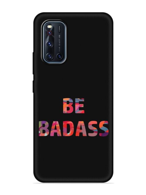 Be Badass Embossed Soft Silicone Case for Vivo V19 Zapvi