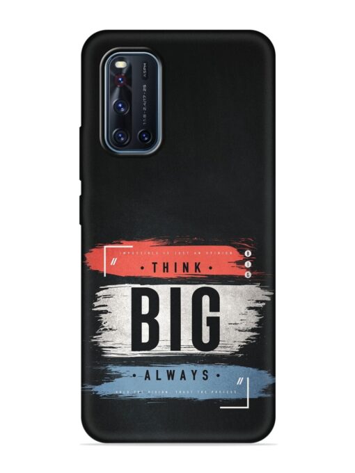 Think Big Always Embossed Soft Silicone Case for Vivo V19 Zapvi