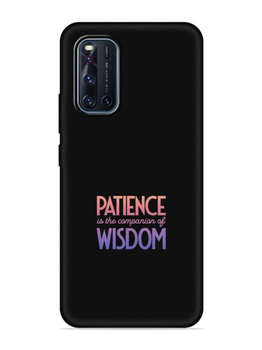 Patience Is The Embossed Soft Silicone Case for Vivo V19 Zapvi