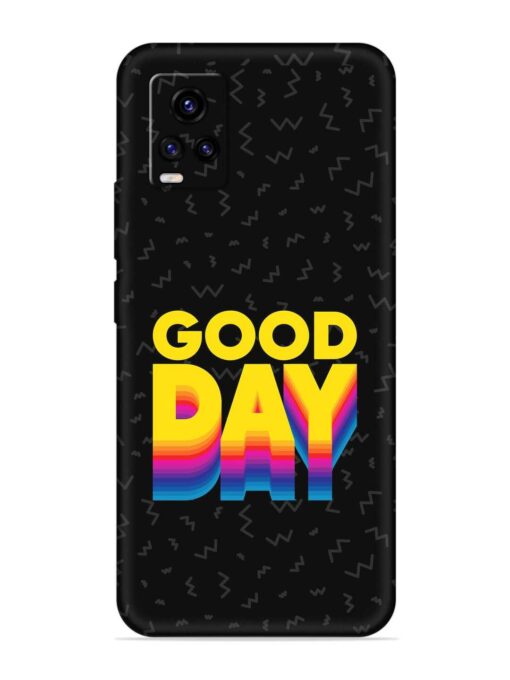 Good Day Embossed Soft Silicone Case for Vivo V20 Zapvi