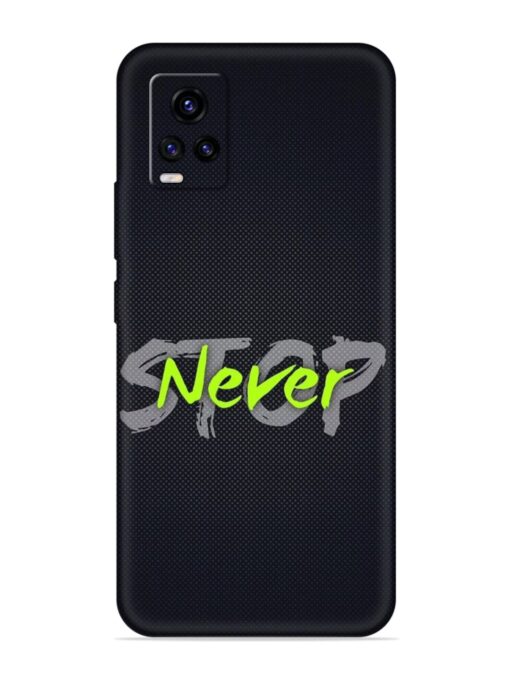 Never Stop Embossed Soft Silicone Case for Vivo V20 Zapvi