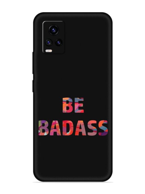 Be Badass Embossed Soft Silicone Case for Vivo V20 Zapvi