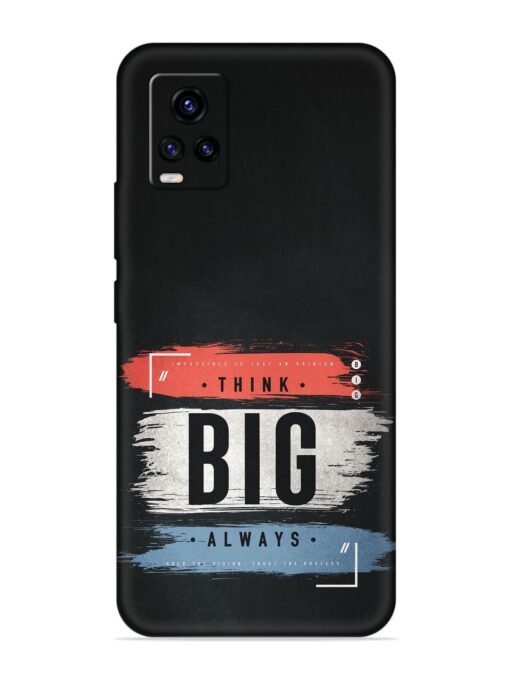 Think Big Always Embossed Soft Silicone Case for Vivo V20 Zapvi