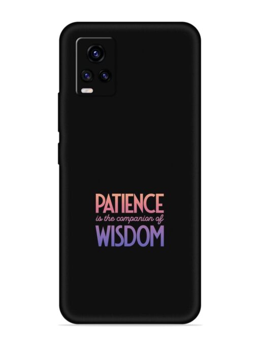 Patience Is The Embossed Soft Silicone Case for Vivo V20 Zapvi