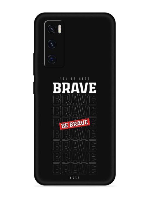 Be Brave Embossed Soft Silicone Case for Vivo V20 Se Zapvi