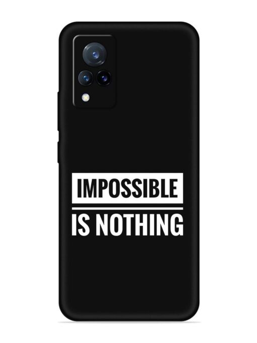 Impossible Is Nothing Embossed Soft Silicone Case for Vivo V21 (5G) Zapvi