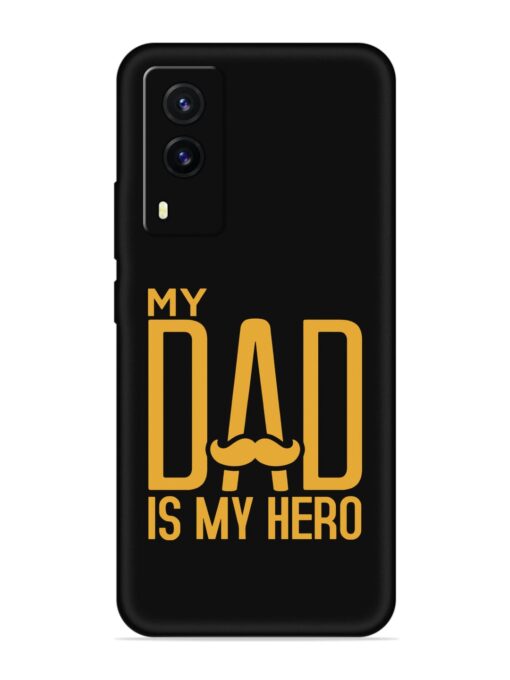 My Dad Is My Hero Embossed Soft Silicone Case for Vivo V21E (5G) Zapvi