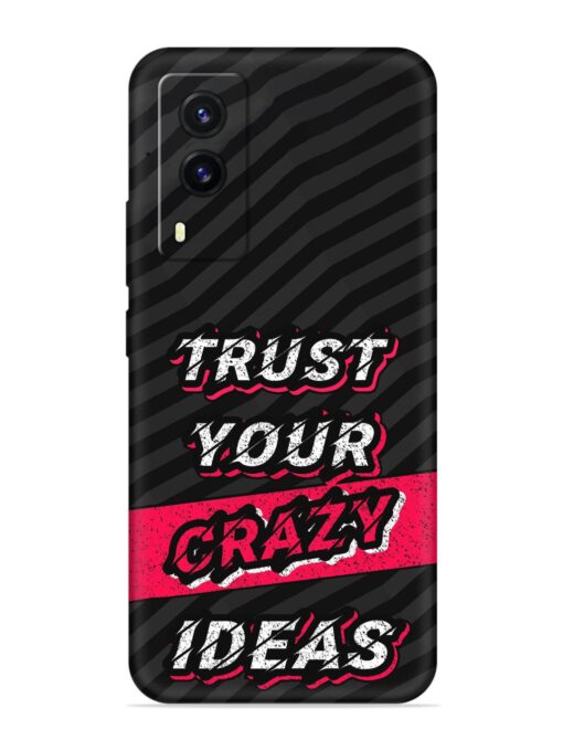 Trust Your Crazy Ideas Embossed Soft Silicone Case for Vivo V21E (5G) Zapvi