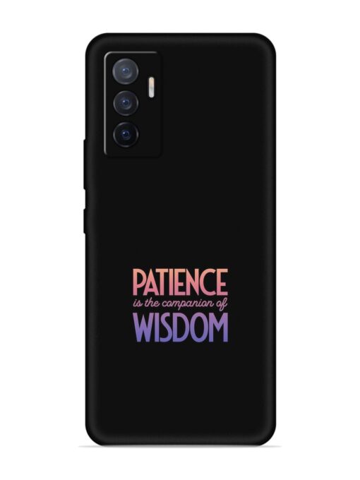 Patience Is The Embossed Soft Silicone Case for Vivo V23E (5G)