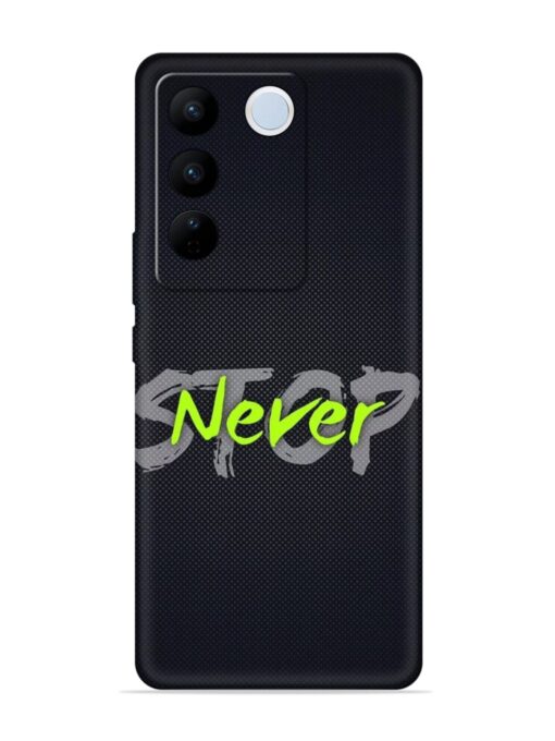 Never Stop Embossed Soft Silicone Case for Vivo V27 (5G) Zapvi