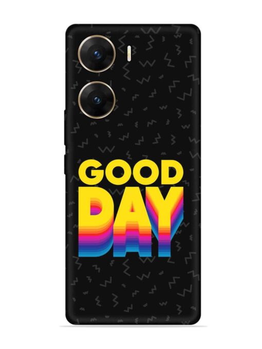 Good Day Embossed Soft Silicone Case for Vivo V29E (5G) Zapvi