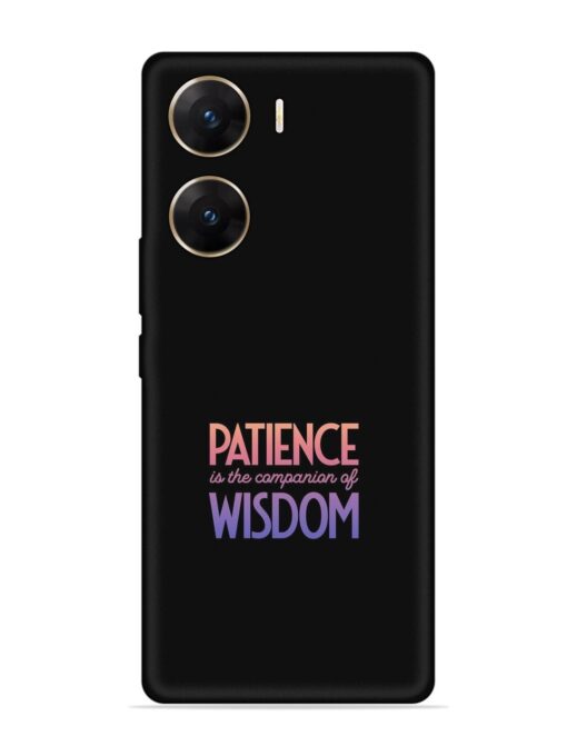 Patience Is The Embossed Soft Silicone Case for Vivo V29E (5G) Zapvi