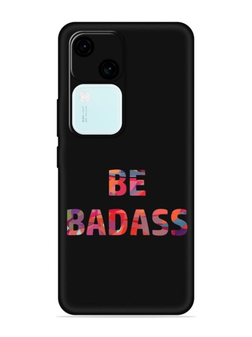 Be Badass Embossed Soft Silicone Case for Vivo V30 (5G)