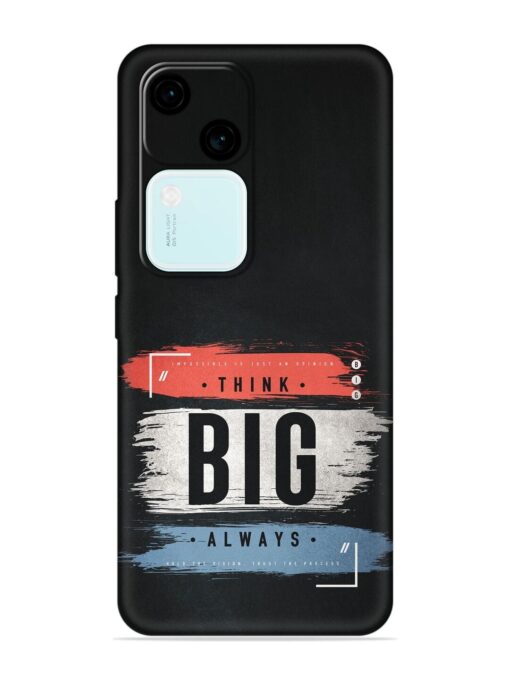 Think Big Always Embossed Soft Silicone Case for Vivo V30 (5G)