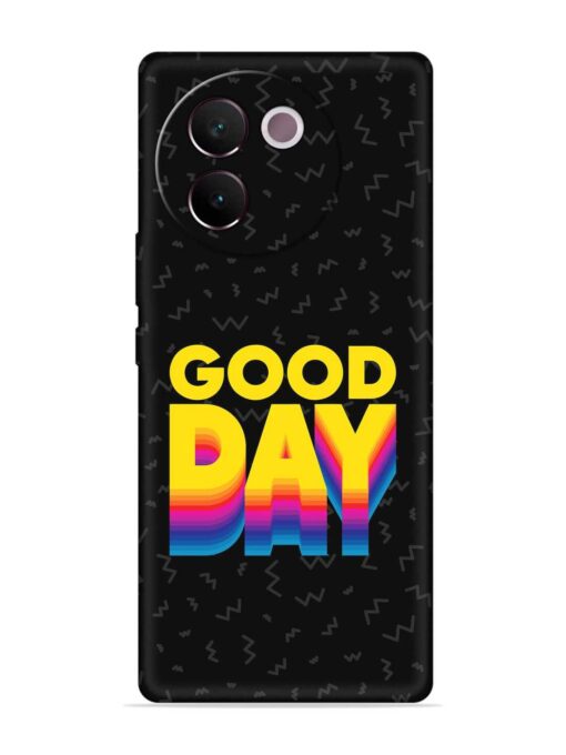 Good Day Embossed Soft Silicone Case for Vivo V30E (5G) Zapvi