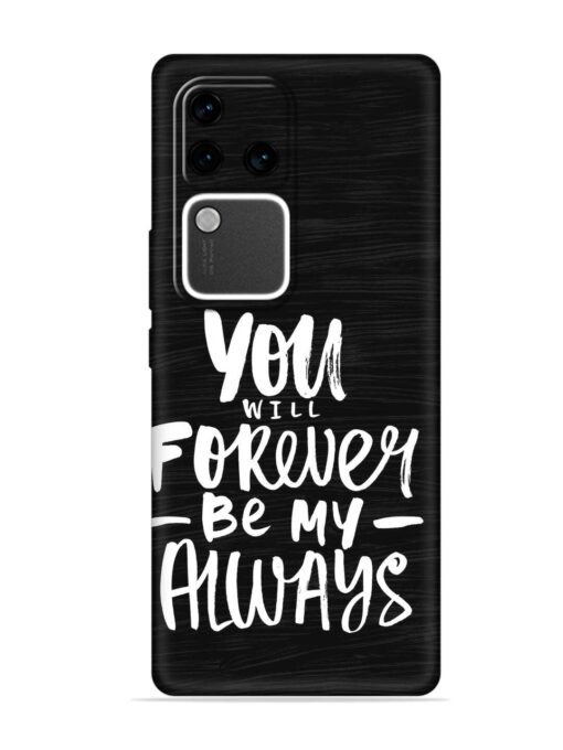 You Will Forever Embossed Soft Silicone Case for Vivo V30 Pro (5G) Zapvi