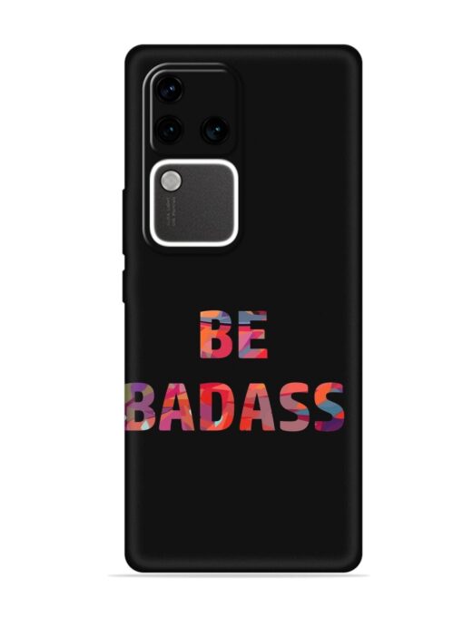 Be Badass Embossed Soft Silicone Case for Vivo V30 Pro (5G)