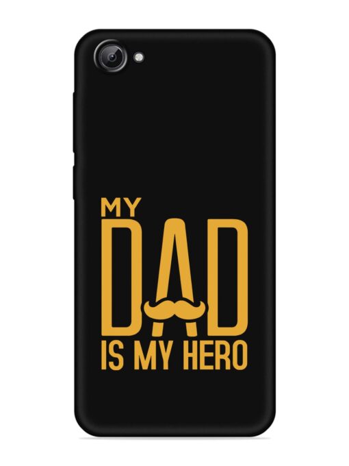 My Dad Is My Hero Embossed Soft Silicone Case for Vivo V5 Zapvi