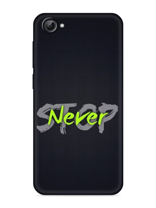 Never Stop Embossed Soft Silicone Case for Vivo V5 Zapvi