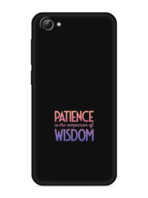 Patience Is The Embossed Soft Silicone Case for Vivo V5 Zapvi