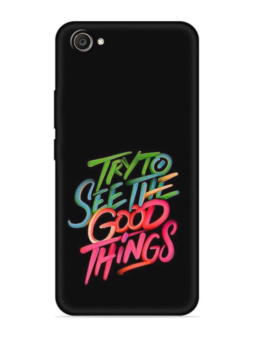 Try To See The Good Things Embossed Soft Silicone Case for Vivo V5 Plus Zapvi