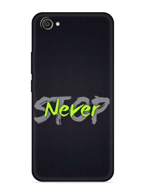 Never Stop Embossed Soft Silicone Case for Vivo V5 Plus Zapvi