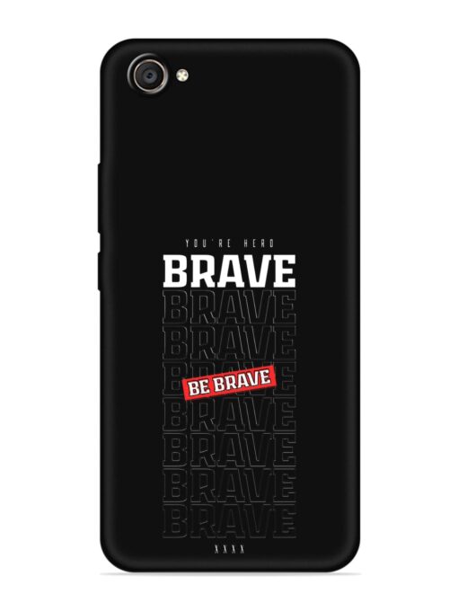 Be Brave Embossed Soft Silicone Case for Vivo V5 Plus Zapvi