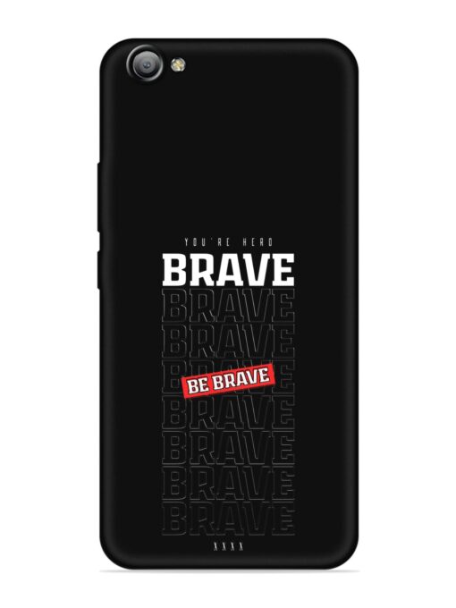 Be Brave Embossed Soft Silicone Case for Vivo V5S Zapvi