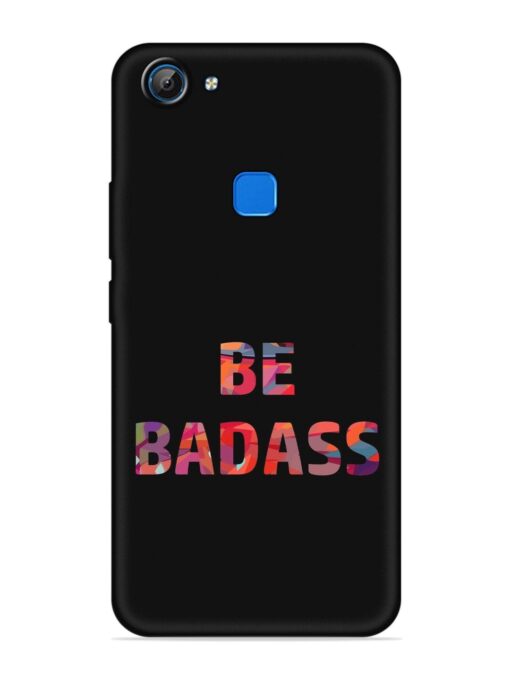 Be Badass Embossed Soft Silicone Case for Vivo V7 Zapvi