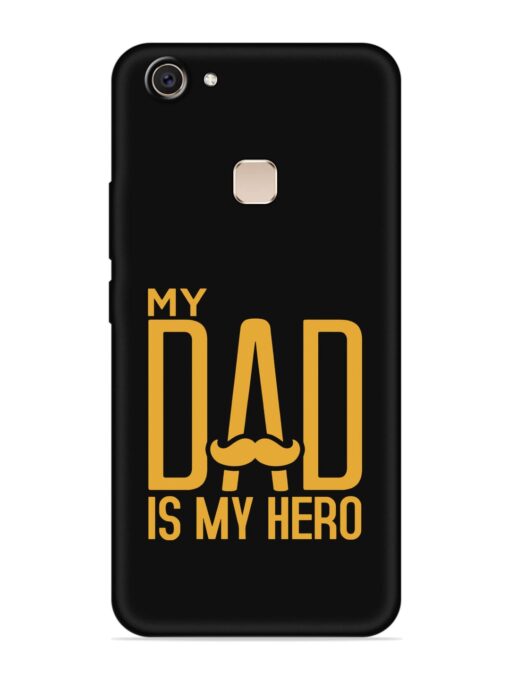 My Dad Is My Hero Embossed Soft Silicone Case for Vivo V7 Plus Zapvi