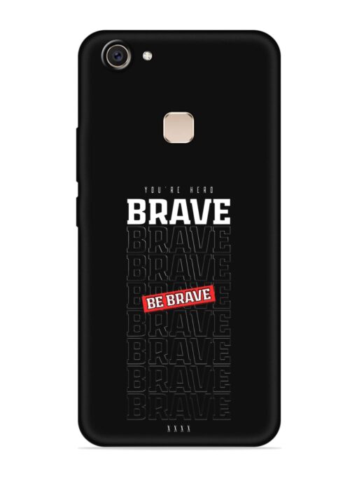 Be Brave Embossed Soft Silicone Case for Vivo V7 Plus Zapvi