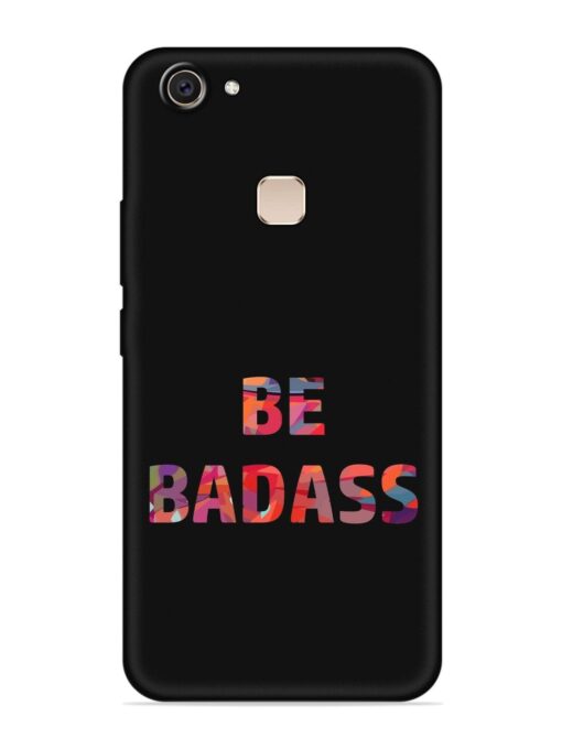 Be Badass Embossed Soft Silicone Case for Vivo V7 Plus Zapvi