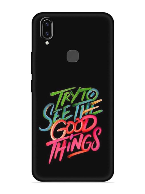 Try To See The Good Things Embossed Soft Silicone Case for Vivo V9 Zapvi