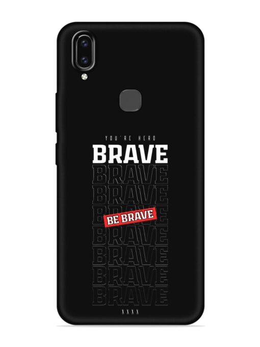 Be Brave Embossed Soft Silicone Case for Vivo V9 Zapvi