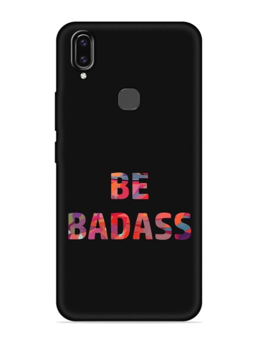 Be Badass Embossed Soft Silicone Case for Vivo V9 Zapvi