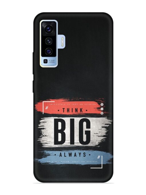 Think Big Always Embossed Soft Silicone Case for Vivo X50 Zapvi