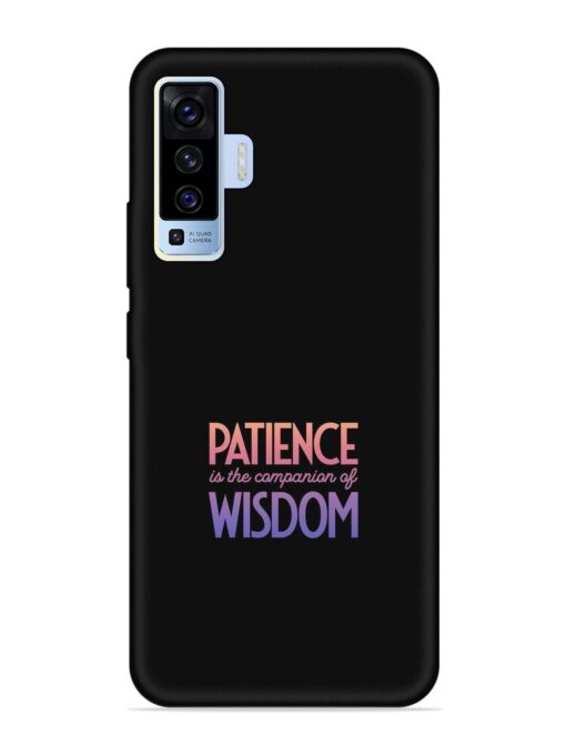 Patience Is The Embossed Soft Silicone Case for Vivo X50 Zapvi