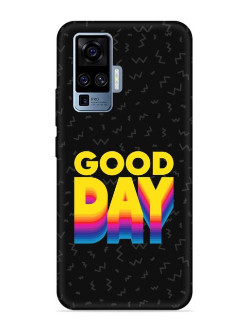 Good Day Embossed Soft Silicone Case for Vivo X50 Pro Zapvi