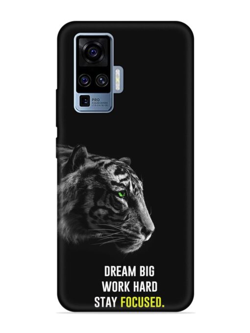 Dream Big Work Hard Embossed Soft Silicone Case for Vivo X50 Pro Zapvi