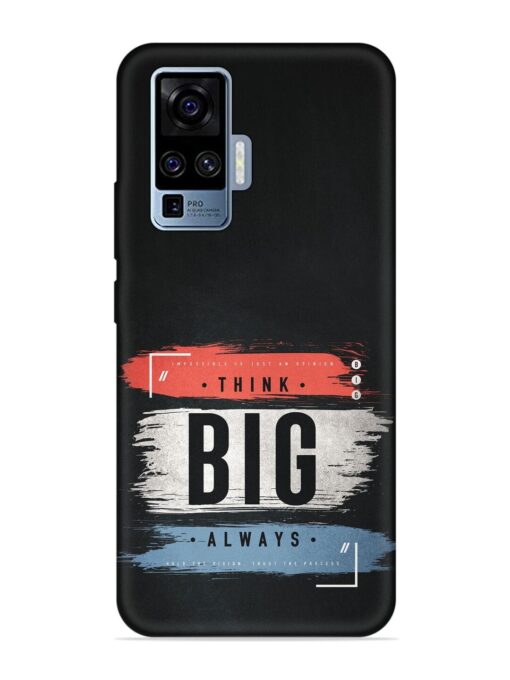 Think Big Always Embossed Soft Silicone Case for Vivo X50 Pro Zapvi