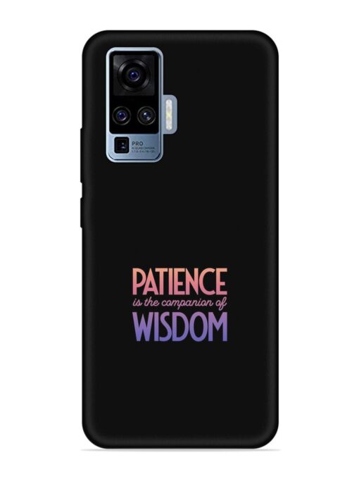 Patience Is The Embossed Soft Silicone Case for Vivo X50 Pro Zapvi