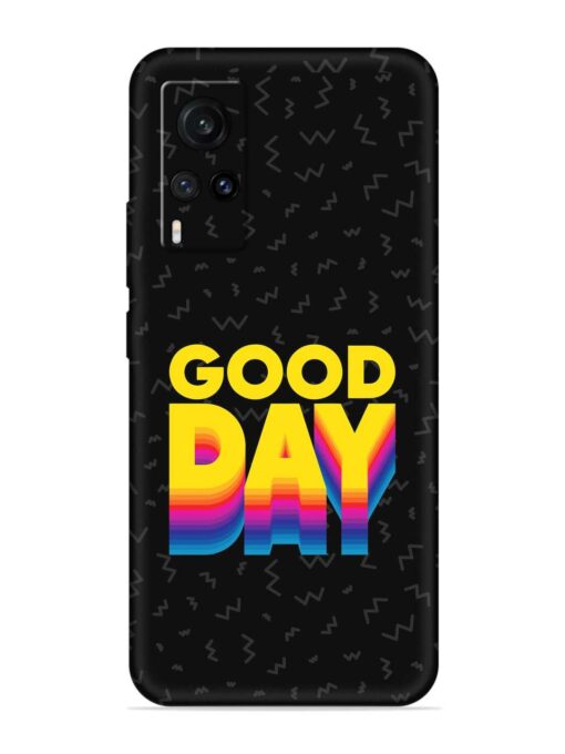 Good Day Embossed Soft Silicone Case for Vivo X60 Zapvi