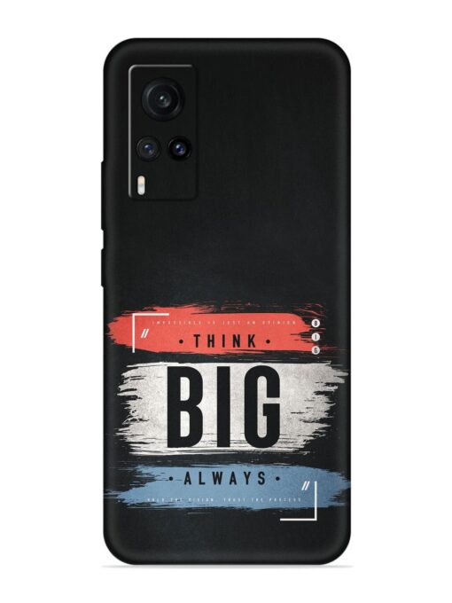 Think Big Always Embossed Soft Silicone Case for Vivo X60 Zapvi